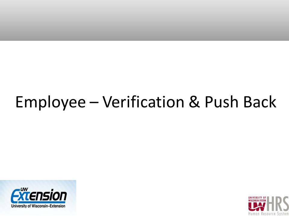 Employee – Verification & Push Back 28