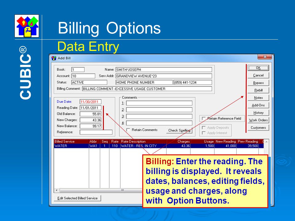 Billing: Enter the reading. The billing is displayed.