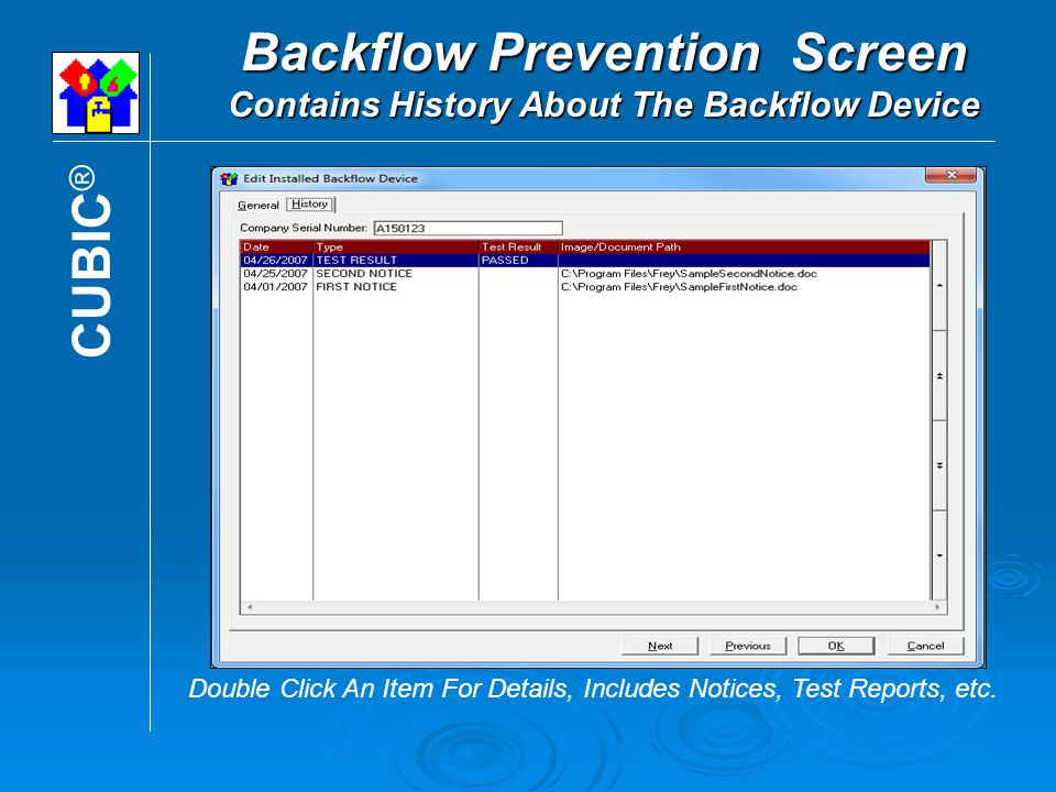 Backflow Prevention Screen Contains History About The Backflow Device CUBIC ® Double Click An Item For Details, Includes Notices, Test Reports, etc.
