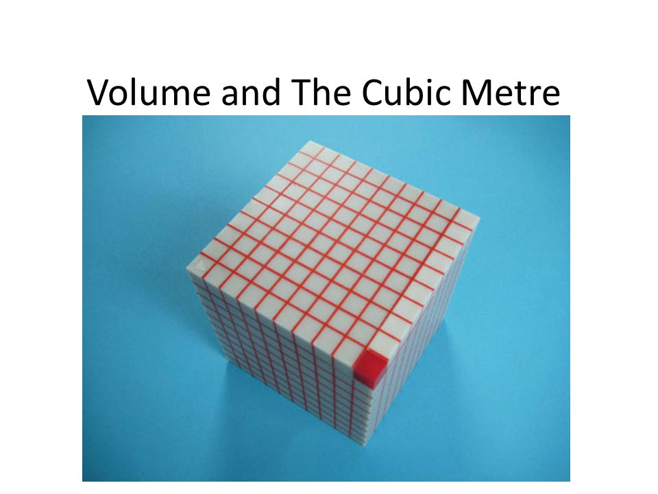 Volume and The Cubic Metre