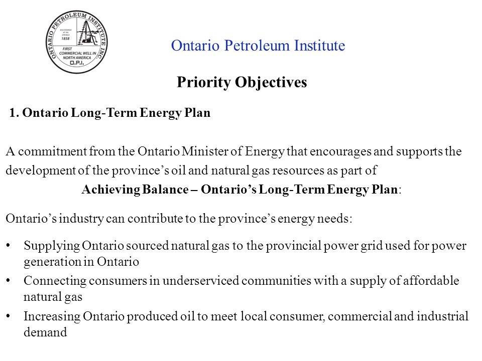 Ontario Petroleum Institute Priority Objectives 1.