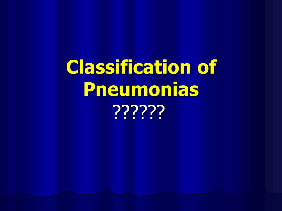 Classification of Pneumonias