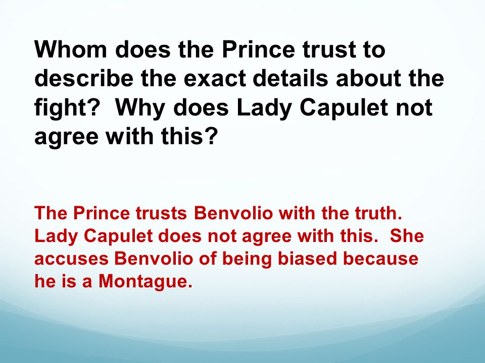 Whom does the Prince trust to describe the exact details about the fight.