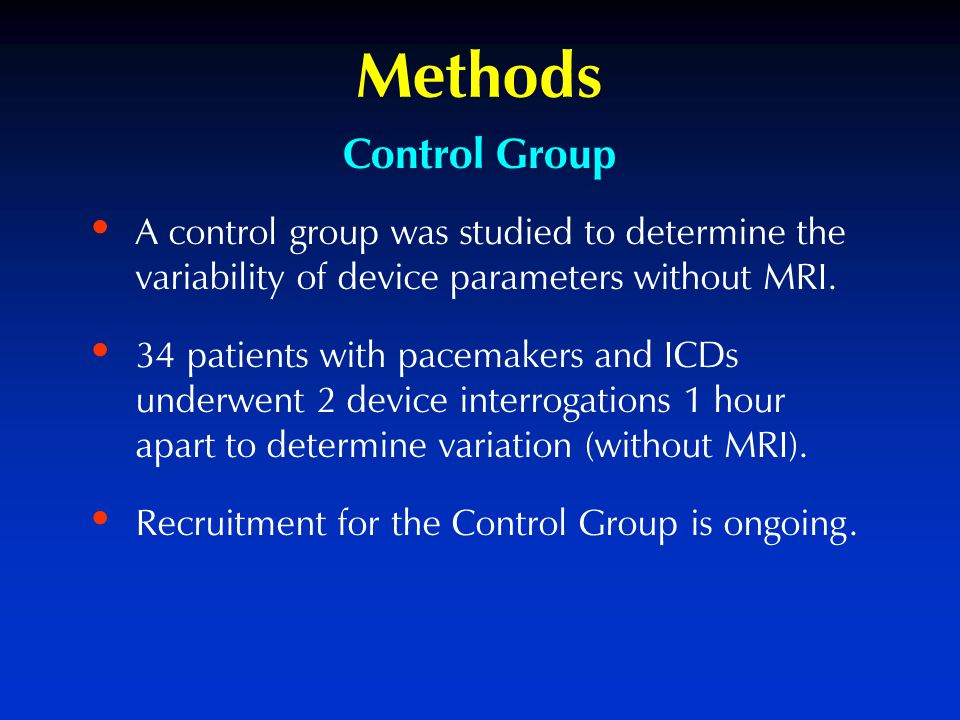 A control group was studied to determine the variability of device parameters without MRI.