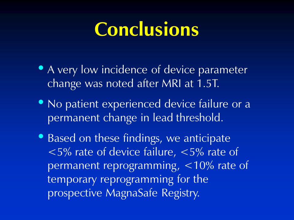 Conclusions A very low incidence of device parameter change was noted after MRI at 1.5T.