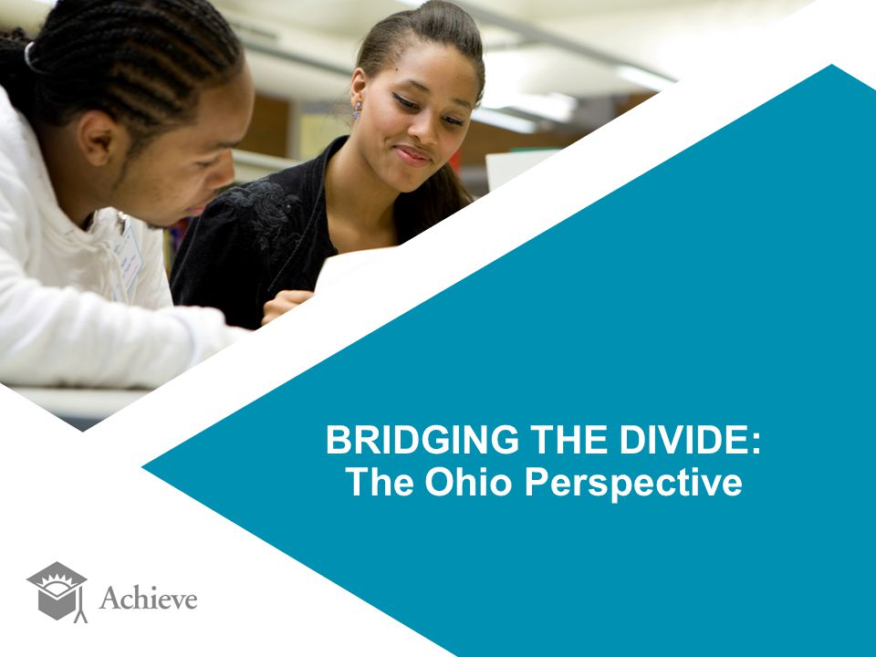 BRIDGING THE DIVIDE: The Ohio Perspective
