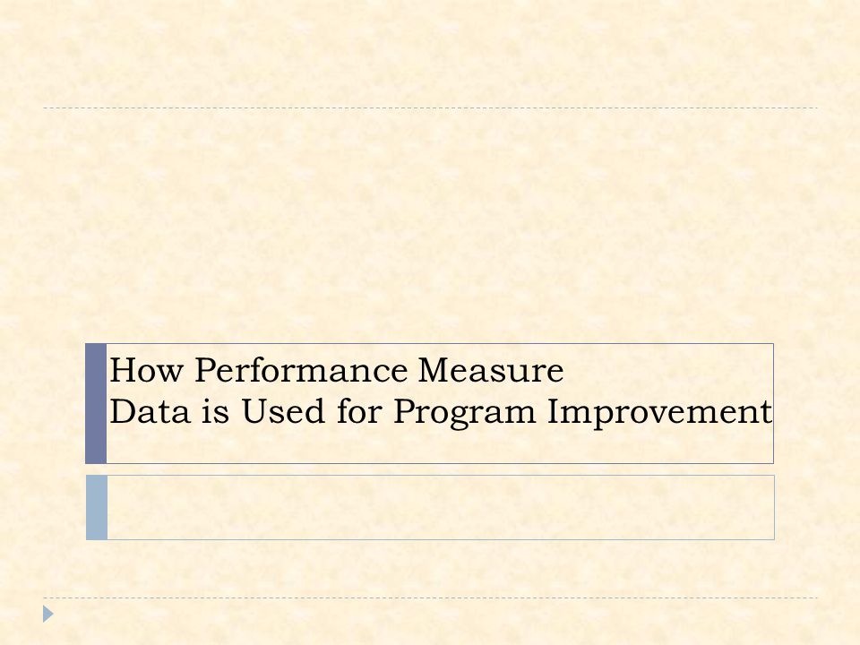 How Performance Measure Data is Used for Program Improvement