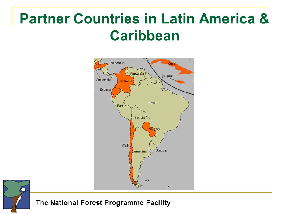 The National Forest Programme Facility Partner Countries in Latin America & Caribbean