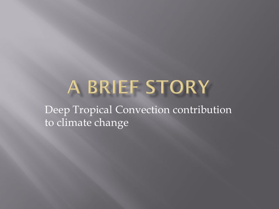 Deep Tropical Convection contribution to climate change