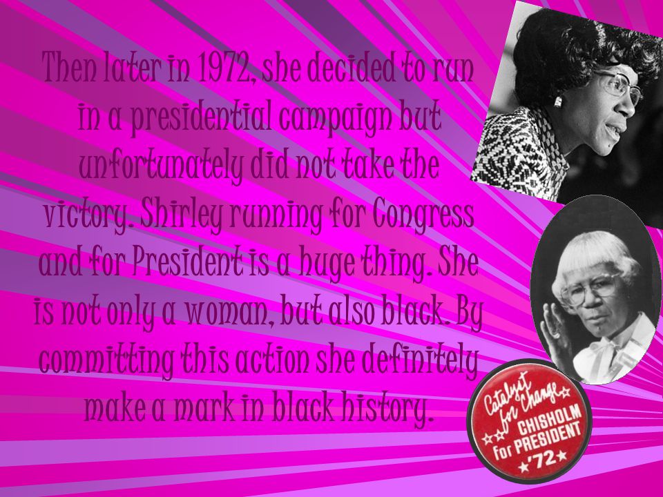 Then later in 1972, she decided to run in a presidential campaign but unfortunately did not take the victory.