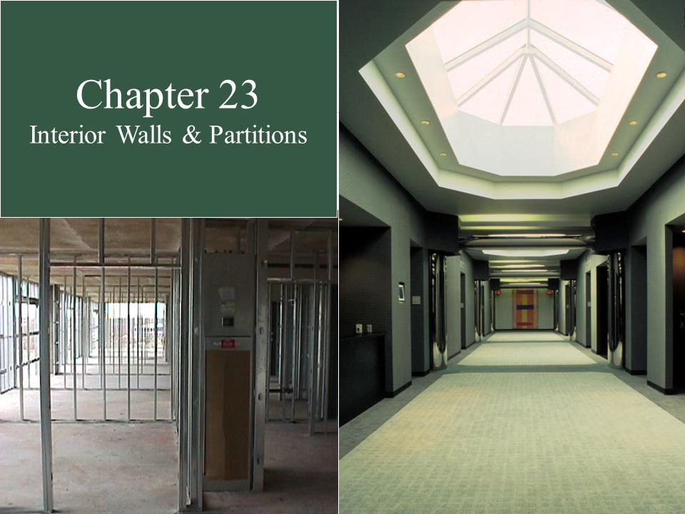 Interior Partitions chapter 23 interior walls & partitions. interior partitions Interior Partitions chapter 23 interior walls & partitions. interior partitions