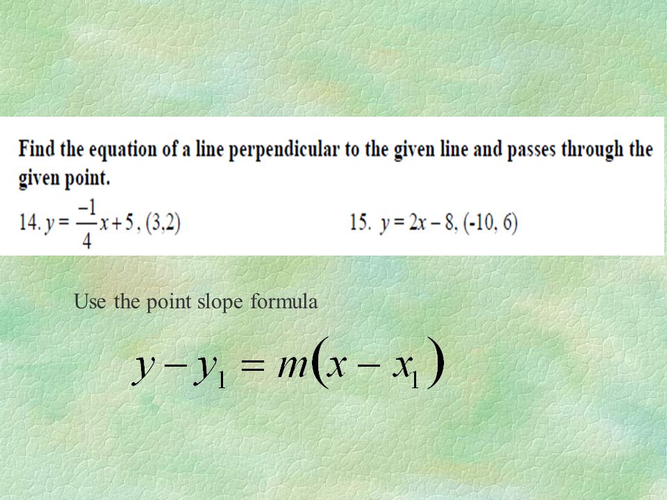 Use the point slope formula