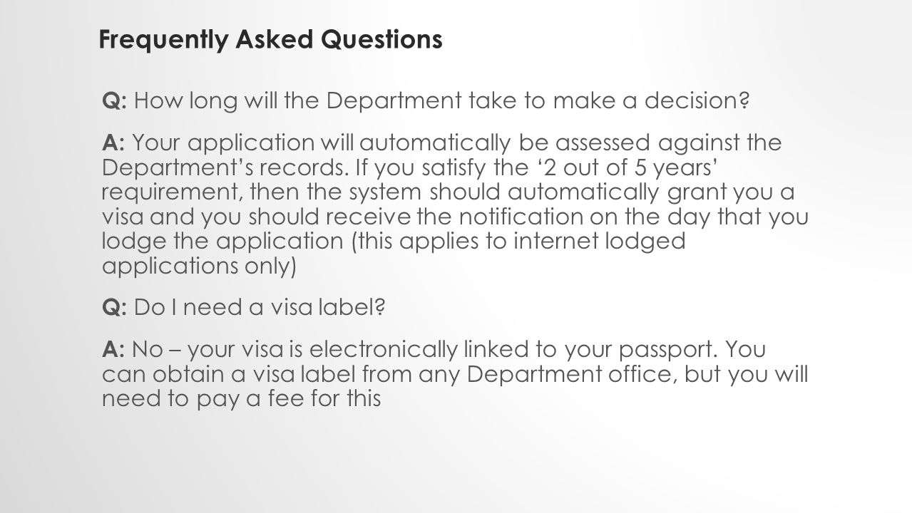 Frequently Asked Questions Q: How long will the Department take to make a decision.