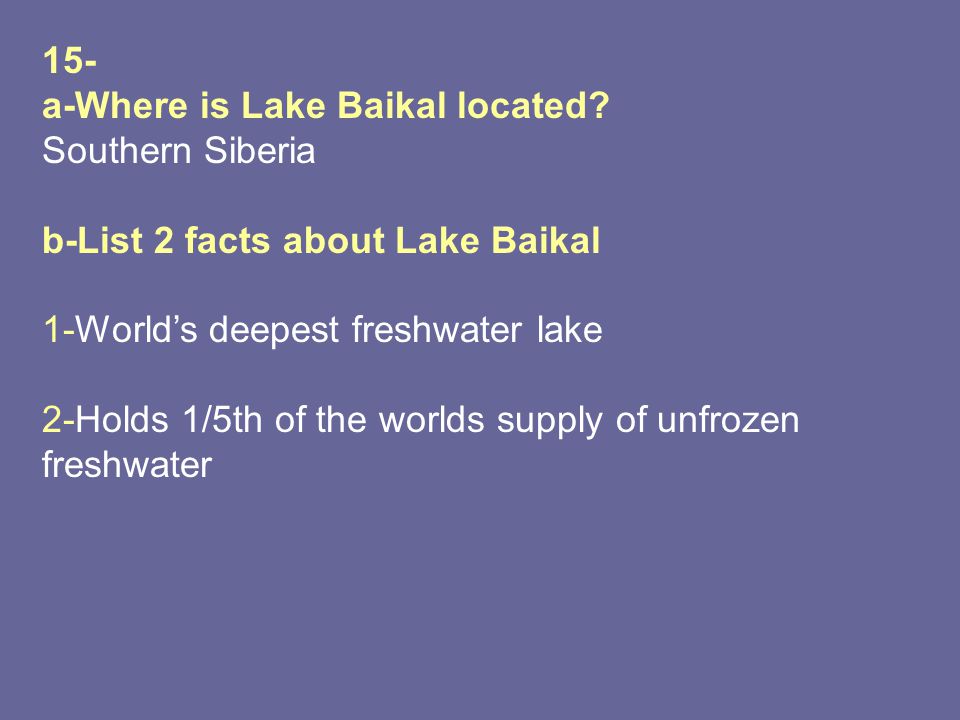 15- a-Where is Lake Baikal located.
