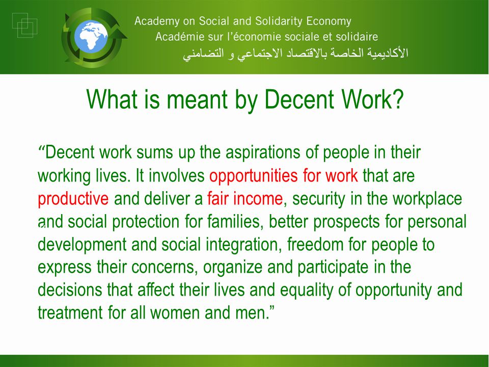 What is meant by Decent Work.