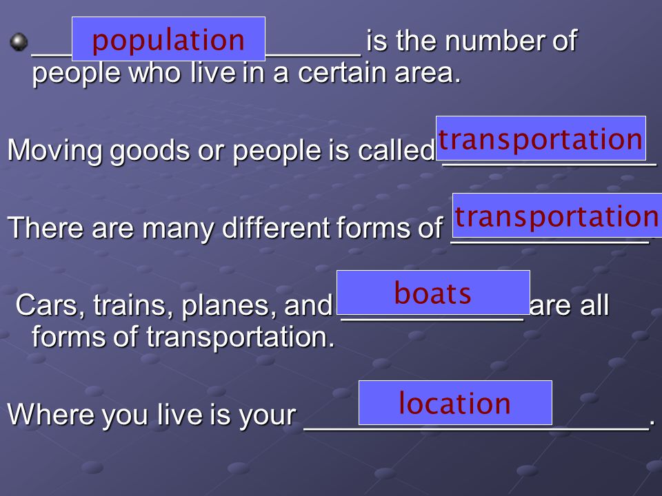 ____________________ is the number of people who live in a certain area.