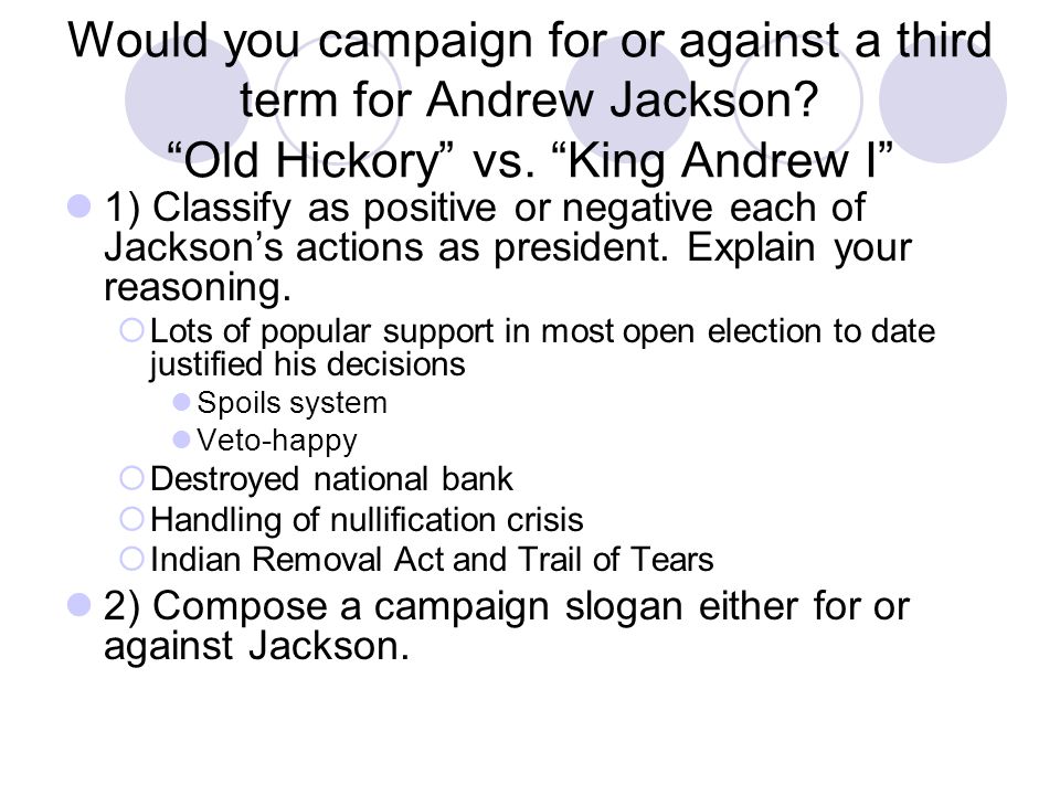 Would you campaign for or against a third term for Andrew Jackson.