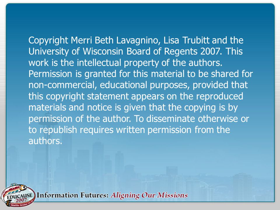 Copyright Merri Beth Lavagnino, Lisa Trubitt and the University of Wisconsin Board of Regents 2007.
