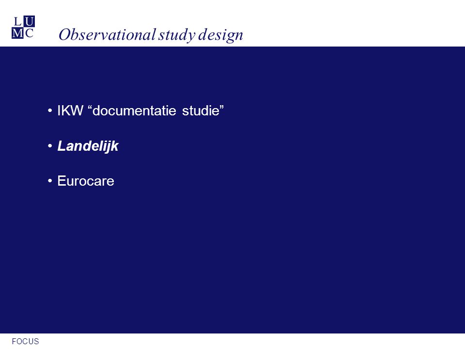 FOCUS Observational study design IKW documentatie studie Landelijk Eurocare