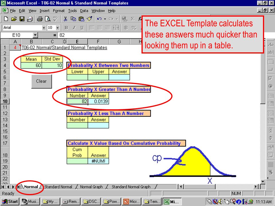 T The EXCEL Template calculates these answers much quicker than looking them up in a table.