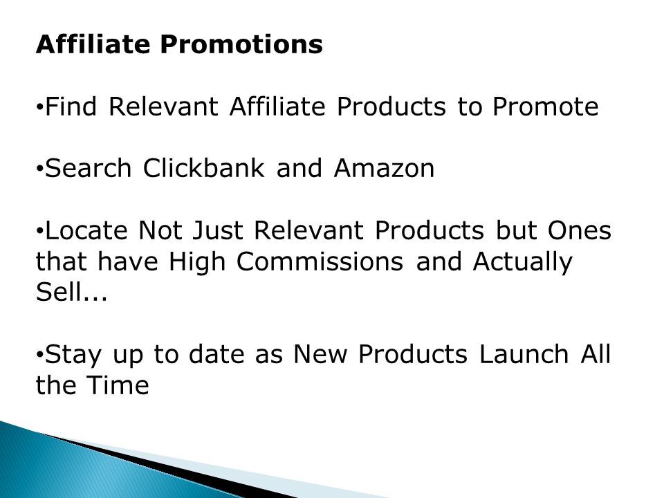 Affiliate Promotions Find Relevant Affiliate Products to Promote Search Clickbank and Amazon Locate Not Just Relevant Products but Ones that have High Commissions and Actually Sell...