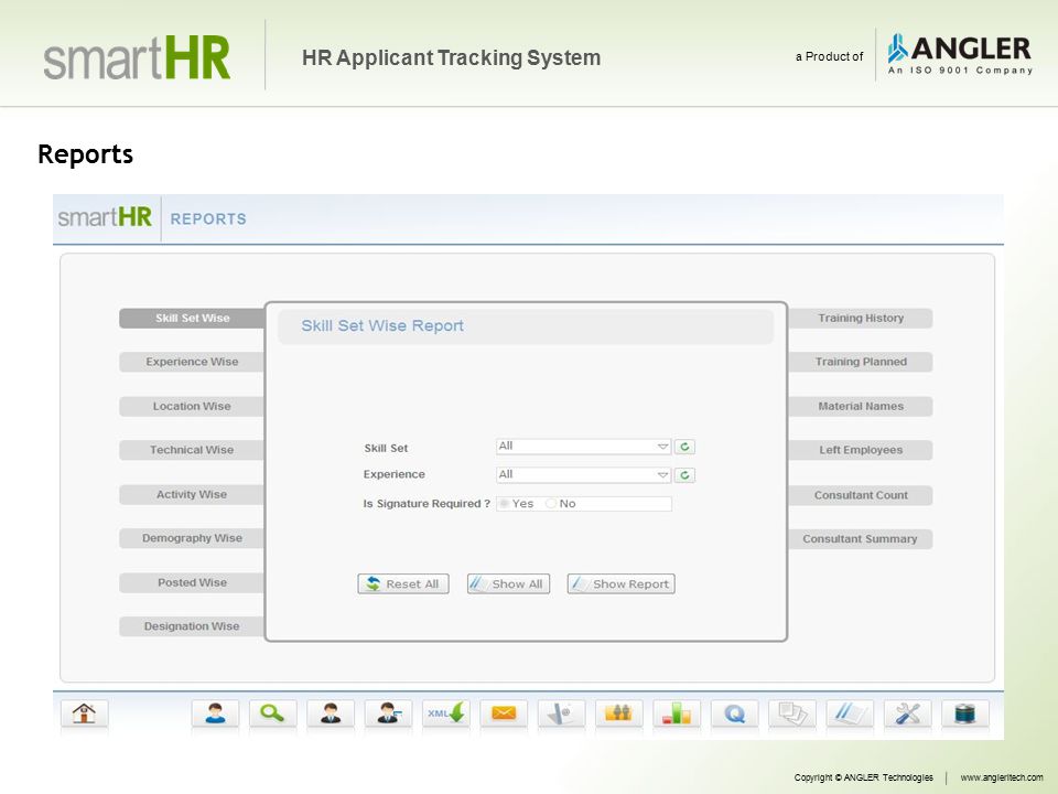 Reports Copyright © ANGLER Technologieswww.angleritech.com HR Applicant Tracking System a Product of