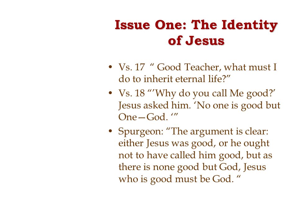 Issue One: The Identity of Jesus Vs.