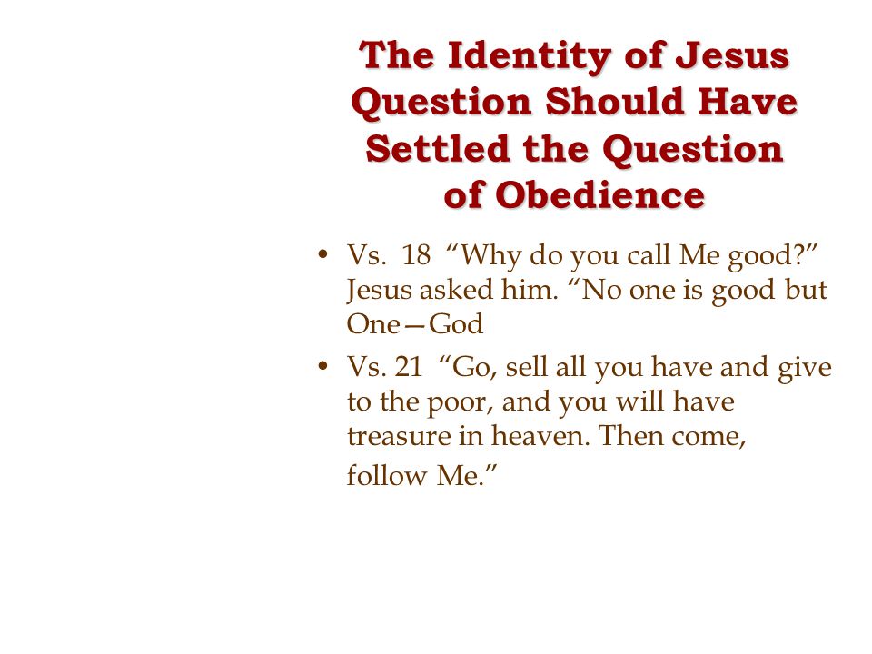 The Identity of Jesus Question Should Have Settled the Question of Obedience Vs.