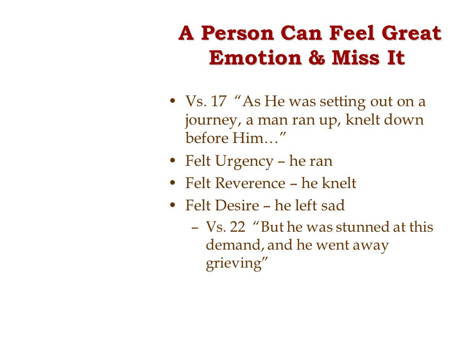 A Person Can Feel Great Emotion & Miss It A Person Can Feel Great Emotion & Miss It Vs.