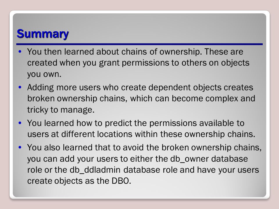 Summary You then learned about chains of ownership.