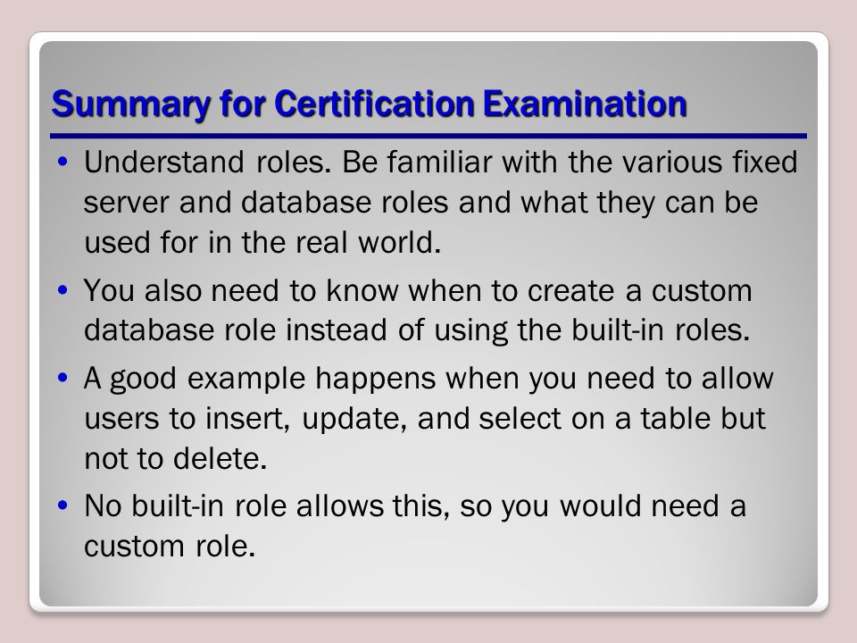 Summary for Certification Examination Understand roles.