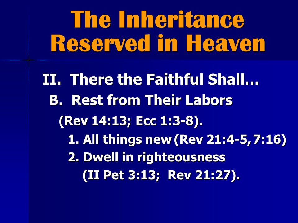 The Inheritance Reserved in Heaven II. There the Faithful Shall… II.