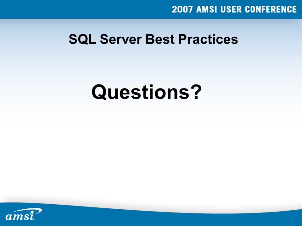 SQL Server Best Practices Questions