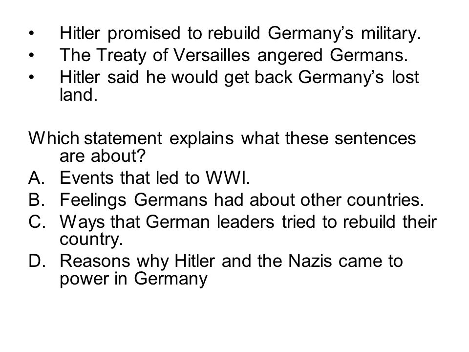 the treaty of versailles gave way to hitlers rise of power Hitler's rise to power once released from prison, hitler decided to seize power constitutionally rather than by force of arms using demagogic oratory, hitler spoke to scores of mass audiences, calling for the german people to resist the yoke of jews and communists, and to create a new empire which would rule the world for 1,000 years. the treaty of versailles gave way to hitlers rise of power Hitler's rise to power once released from prison, hitler decided to seize power constitutionally rather than by force of arms using demagogic oratory, hitler spoke to scores of mass audiences, calling for the german people to resist the yoke of jews and communists, and to create a new empire which would rule the world for 1,000 years.
