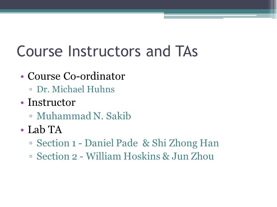 Course Instructors and TAs Course Co-ordinator ▫Dr.