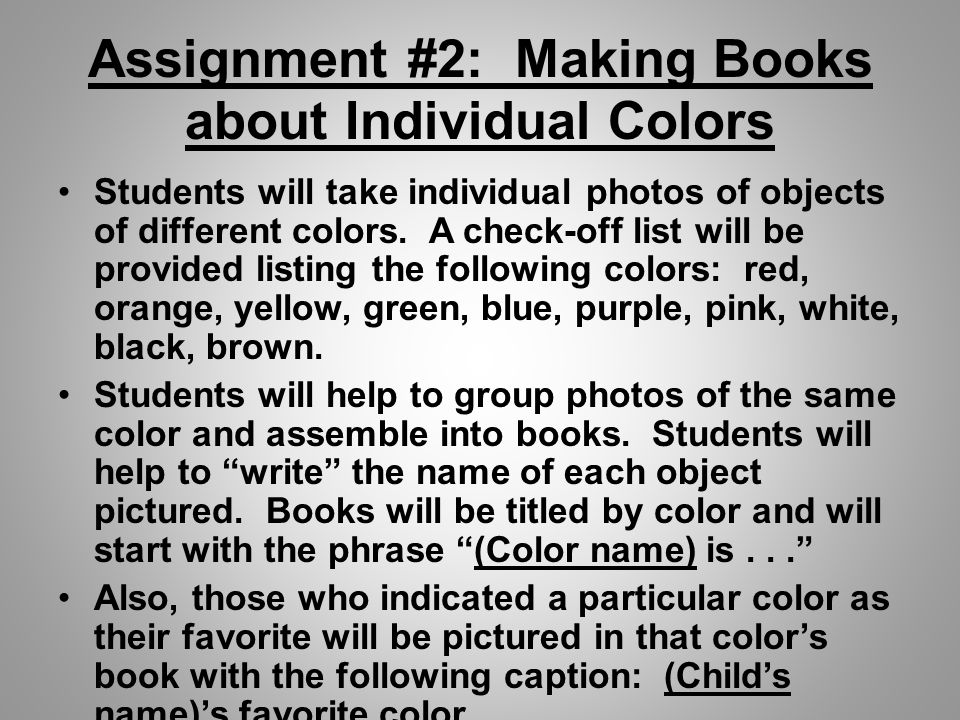 Assignment #2: Making Books about Individual Colors Students will take individual photos of objects of different colors.