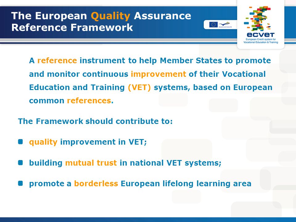 A reference instrument to help Member States to promote and monitor continuous improvement of their Vocational Education and Training (VET) systems, based on European common references.