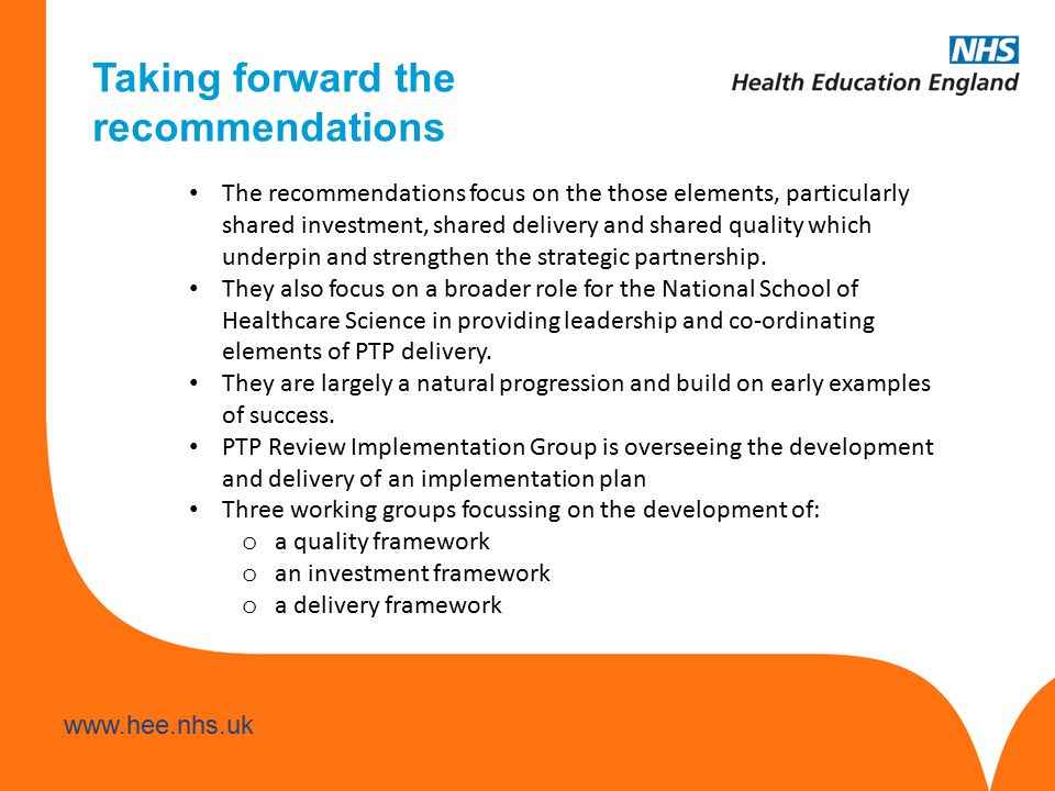 The recommendations focus on the those elements, particularly shared investment, shared delivery and shared quality which underpin and strengthen the strategic partnership.