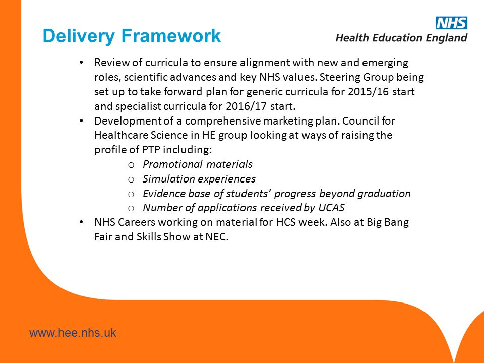Delivery Framework Review of curricula to ensure alignment with new and emerging roles, scientific advances and key NHS values.