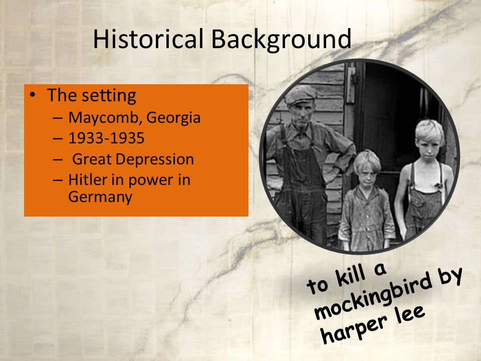 Contents Historical Background Characters What to look for in chapters 1-4 to kill a mockingbird by harper lee