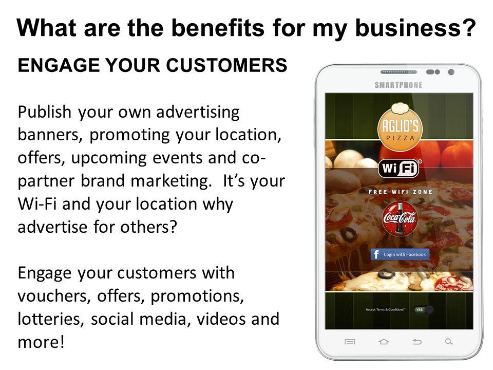 What are the benefits for my business.