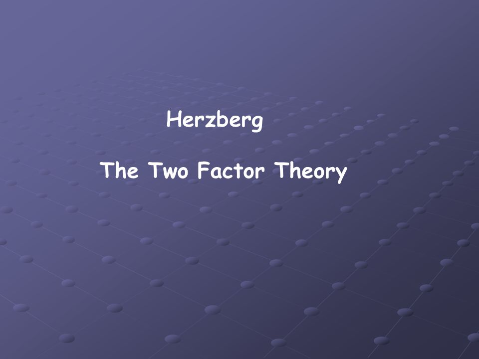 Herzberg The Two Factor Theory