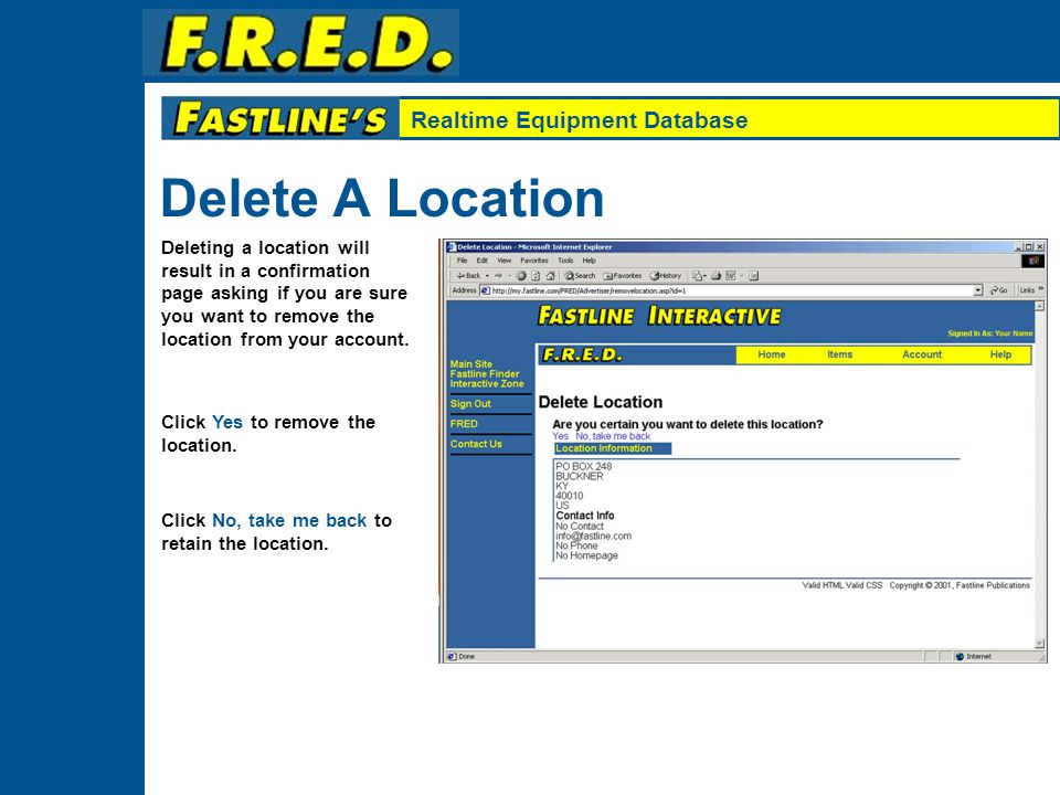 Realtime Equipment Database Add/Edit A Location Enter or change your account information Click Submit and the new location or change is automatically added to your account.