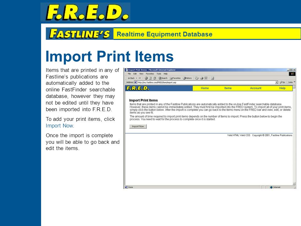 Realtime Equipment Database Item Added This page lets you know that your new item has been successfully added to the database and lets you verify that the information you entered is correct.