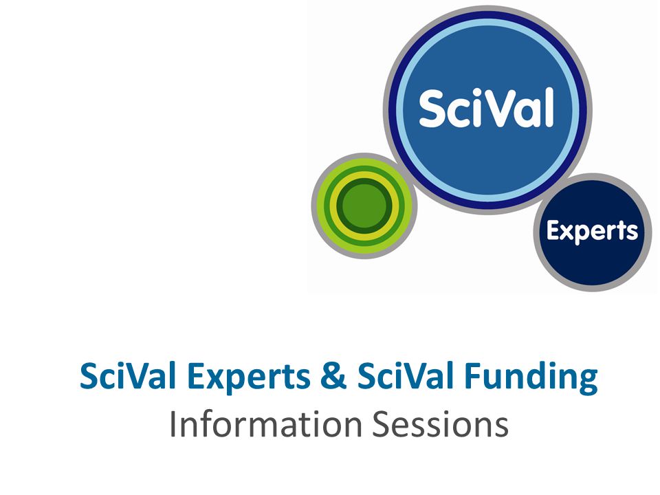 SciVal Experts & SciVal Funding Information Sessions