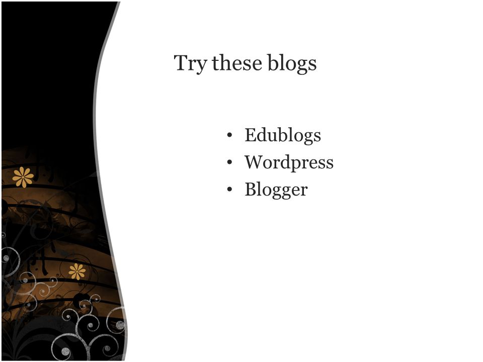 Try these blogs Edublogs Wordpress Blogger