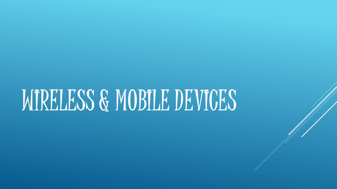 WIRELESS & MOBILE DEVICES