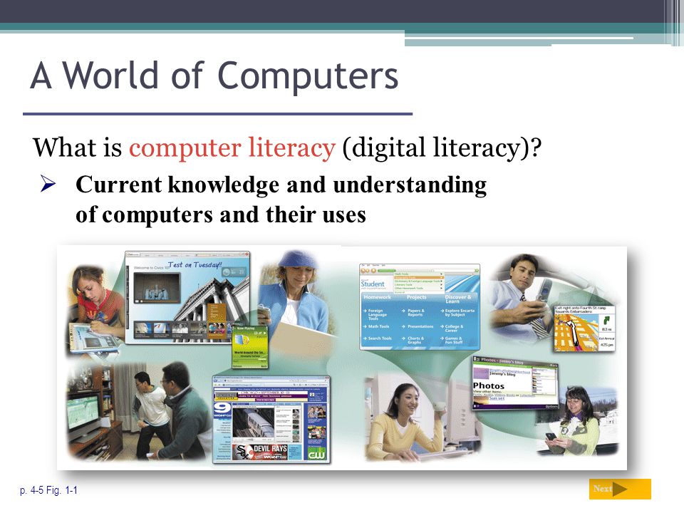 A World of Computers What is computer literacy (digital literacy).