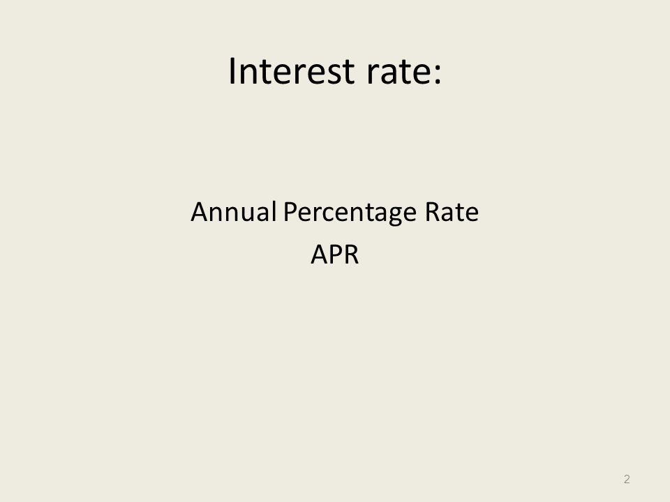 Interest rate: Annual Percentage Rate APR 2