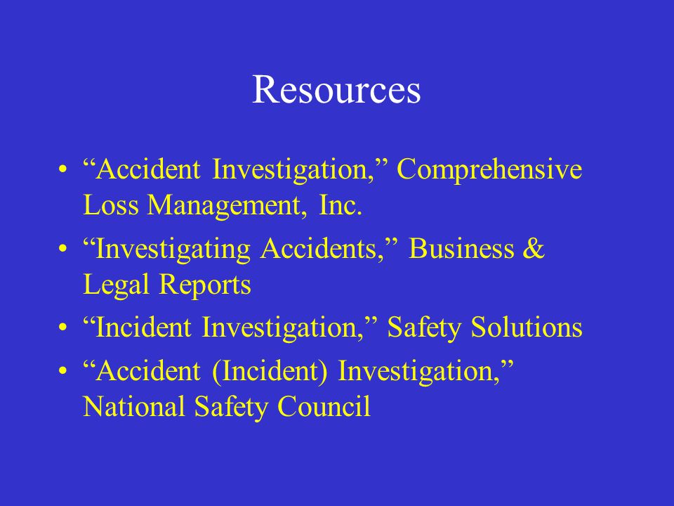 Resources Accident Investigation, Comprehensive Loss Management, Inc.